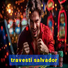 travesti salvador